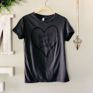 “ Sorry not sorry “ graphic Tee
